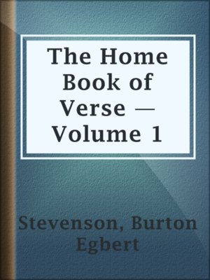 cover image of The Home Book of Verse — Volume 1